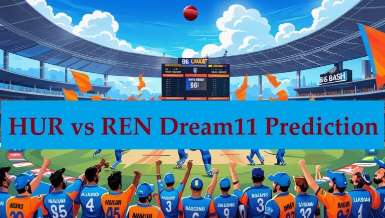 HUR vs REN Dream11 Prediction: Best Dream11 Team, Fantasy Tips, Playing XI, Pitch Report | Match 34 BBL 2024-25