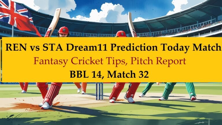 REN vs STA Dream11 Prediction Today Match, Fantasy Cricket Tips, Pitch Report - BBL 14, Match 32