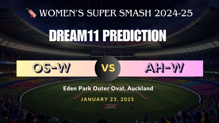 OS-W vs AH-W Dream11 Match Prediction