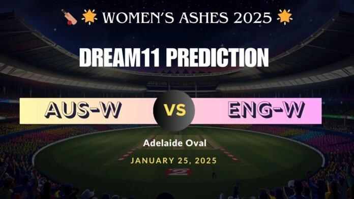 AUS-W vs ENG-W Dream11 Prediction