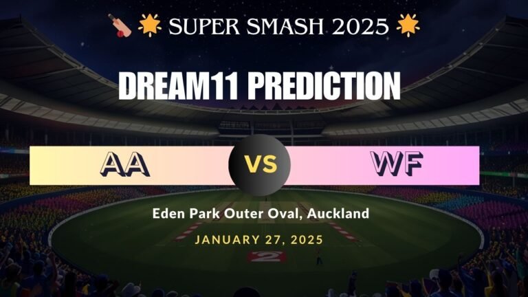 AA vs WF Dream11 Team Predication