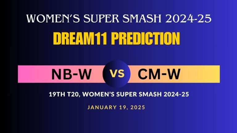 NB-W vs CM-W Dream11 Prediction, Top Fantasy Picks, Match 19, Women’s Super Smash 2024-25, 19th January 2025